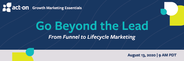 Go Beyond the Lead From Funnel to Lifecycle Marketing 