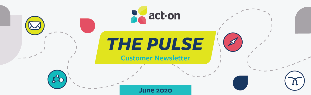 Act-On Customer Newsletter June 2020 