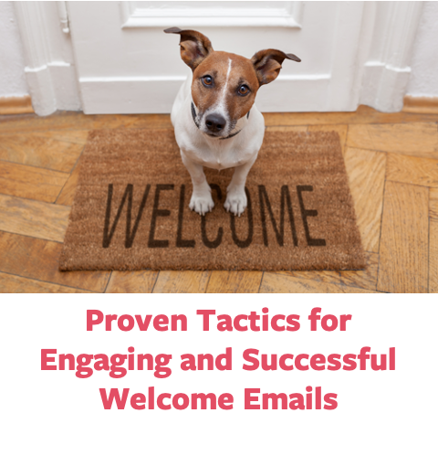 Proven Tactics for Engaging and Successful Welcome Emails 